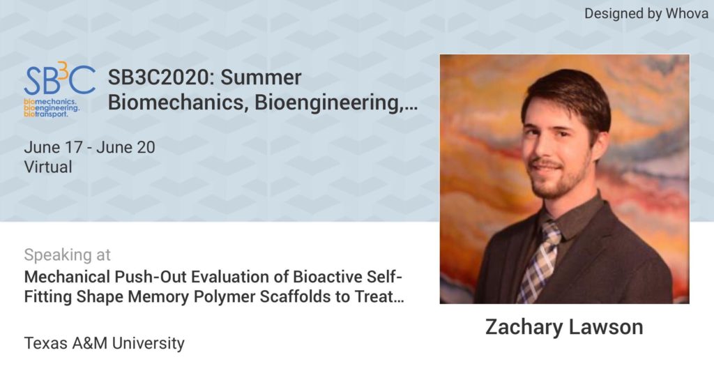 Zachary T. Lawson Mechanical Push-Out Evaluation of Bioactive Self-Fitting Shape Memory Polymer Scaffolds to Treat Cranial Bone Defects